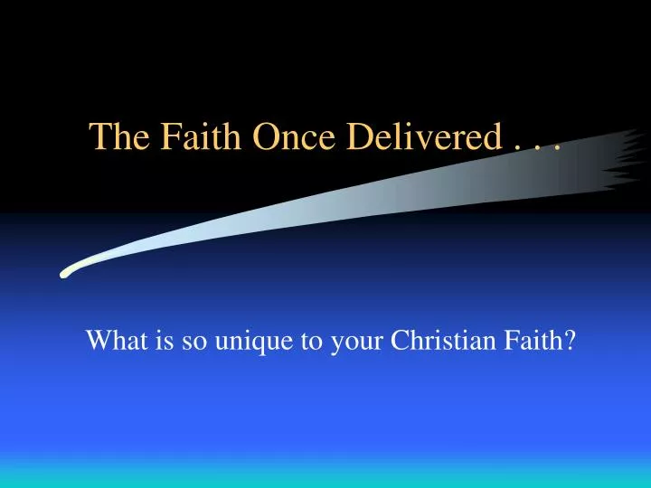 the faith once delivered