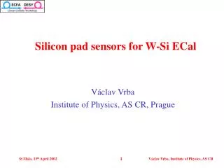 Silicon pad sensors for W-Si ECal