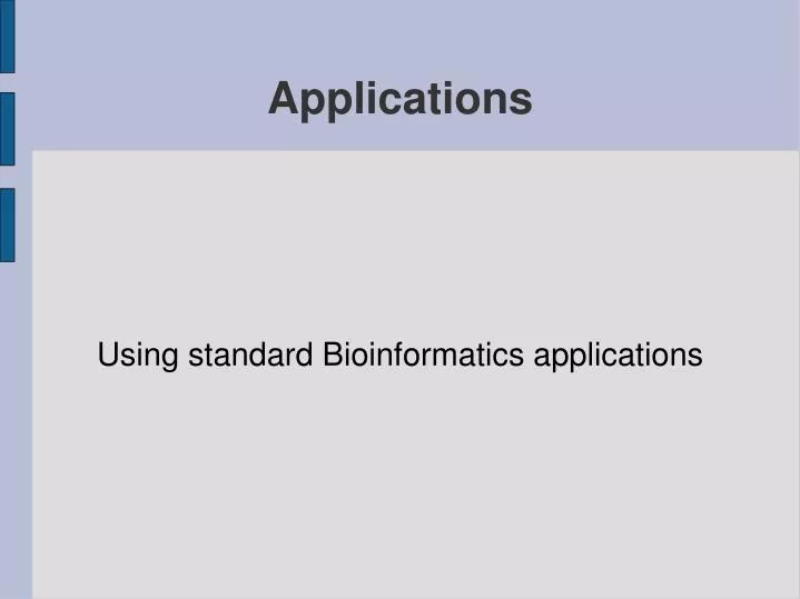 using standard bioinformatics applications