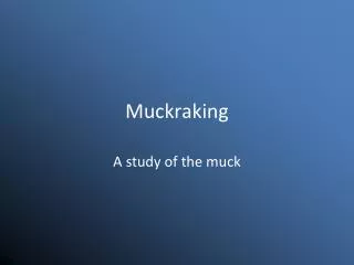 Muckraking