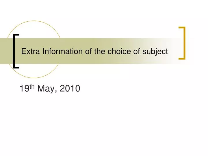extra information of the choice of subject