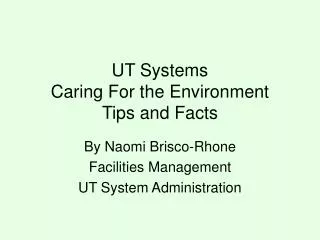 UT Systems Caring For the Environment Tips and Facts