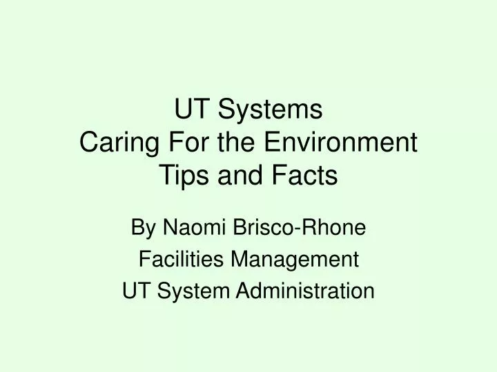 ut systems caring for the environment tips and facts
