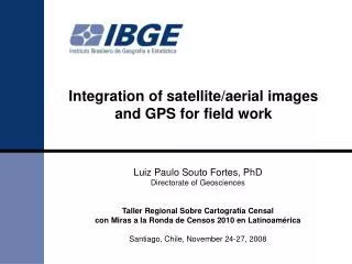 Integration of satellite/aerial images and GPS for field work
