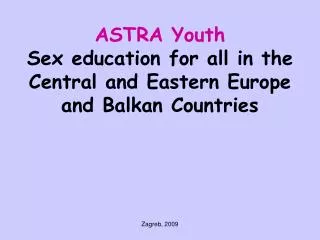 ASTRA Youth Sex education for all in the Central and Eastern Europe and Balkan Countries