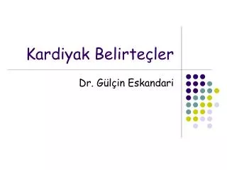 kardiyak belirte ler