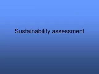 Sustainability assessment
