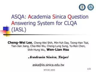 ASQA: A cademia S inica Q uestion A nswering System for CLQA (IASL)