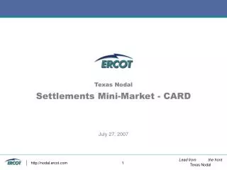 Texas Nodal Settlements Mini-Market - CARD July 27, 2007