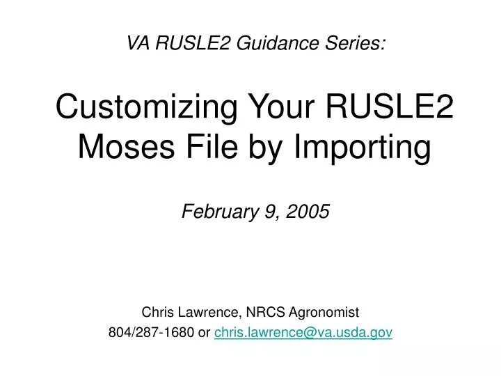va rusle2 guidance series customizing your rusle2 moses file by importing february 9 2005