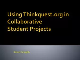 Using Thinkquest in Collaborative Student Projects