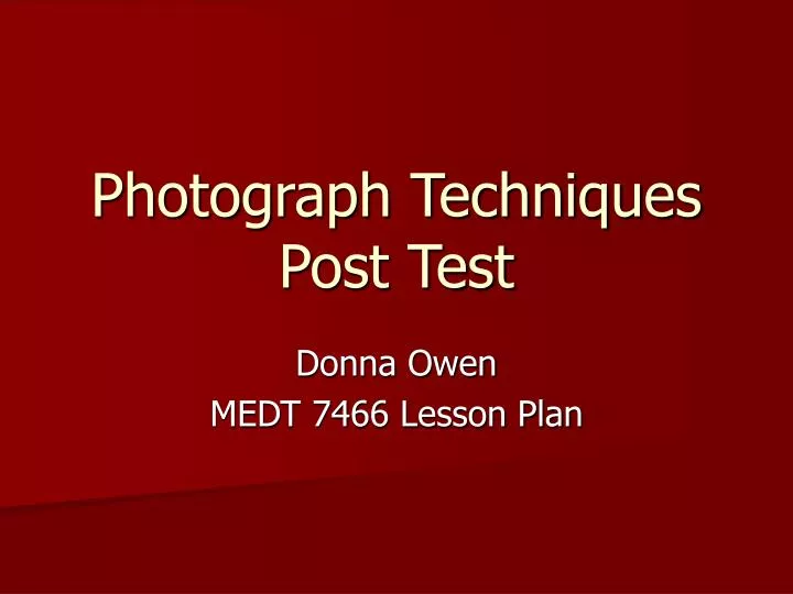 photograph techniques post test
