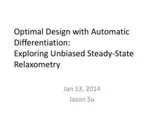 Optimal Design with Automatic Differentiation: Exploring Unbiased Steady-State Relaxometry