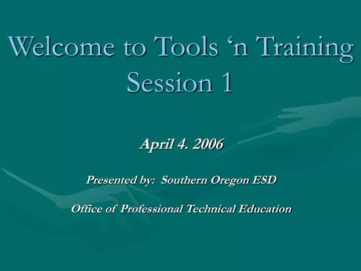 welcome to tools n training session 1