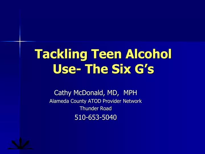 tackling teen alcohol use the six g s