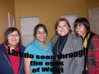 Laredo seen through the eyes of Wawi