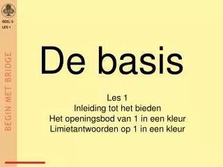 de basis