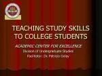 TEACHING STUDY SKILLS TO COLLEGE STUDENTS - slide 1