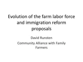 Evolution of the farm labor force and immigration reform proposals