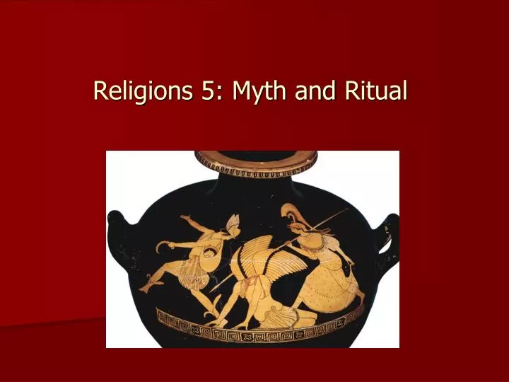 religions 5 myth and ritual