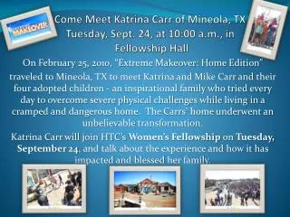 Come Meet Katrina Carr of Mineola, TX Tuesday, Sept. 24, at 10:00 a.m., in Fellowship Hall