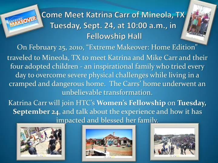 come meet katrina carr of mineola tx tuesday sept 24 at 10 00 a m in fellowship hall