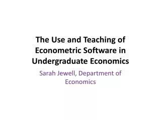 The Use and Teaching of Econometric Software in Undergraduate Economics
