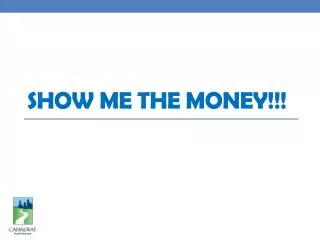 Show ME the MONEY!!!