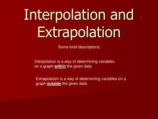 Interpolation and Extrapolation