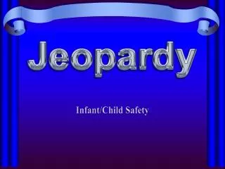 Infant/Child Safety