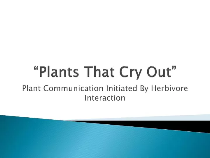 plants that cry out