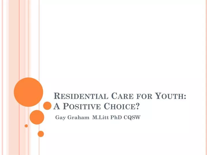 residential care for youth a positive choice