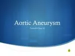 Aortic Aneurysm - slide 1
