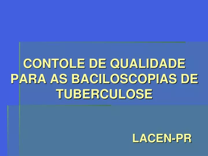 contole de qualidade para as baciloscopias de tuberculose