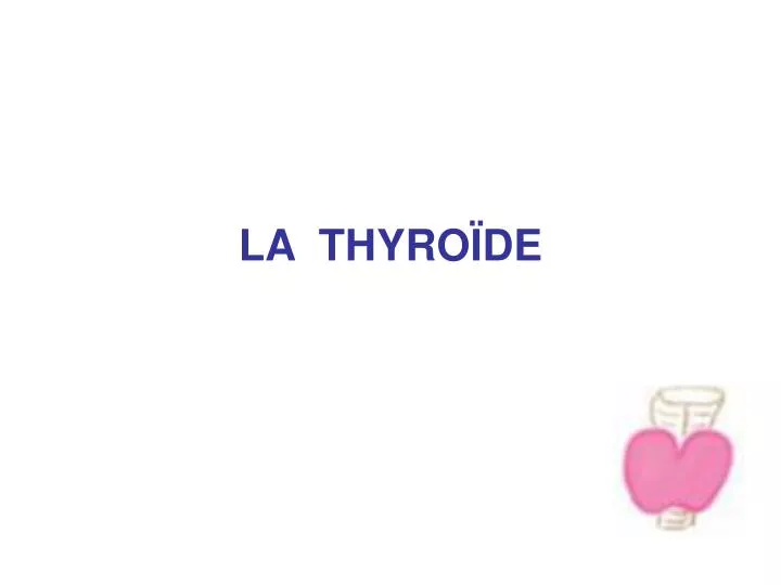 la thyro de