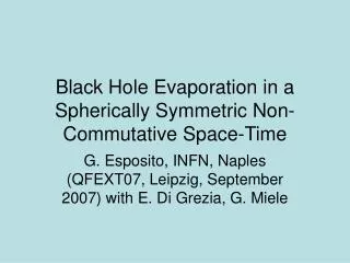 Black Hole Evaporation in a Spherically Symmetric Non-Commutative Space-Time