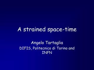 A strained space-time