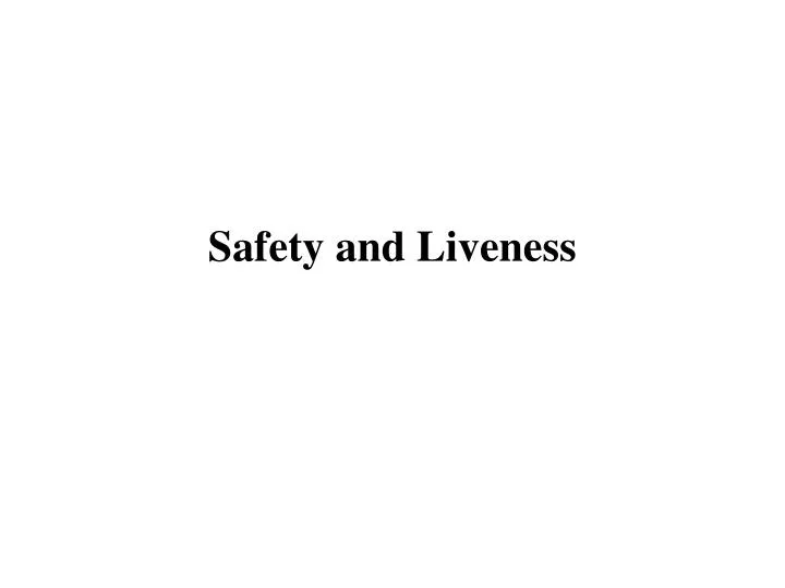 safety and liveness