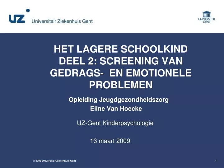 het lagere schoolkind deel 2 screening van gedrags en emotionele problemen