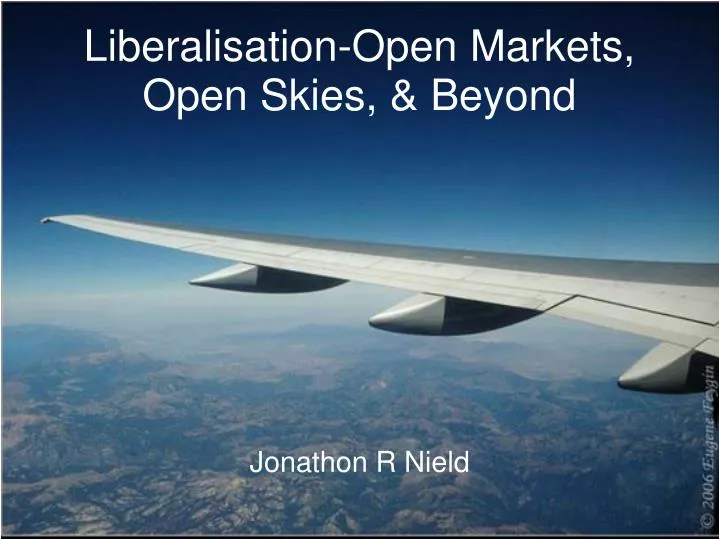 liberalisation open markets open skies beyond