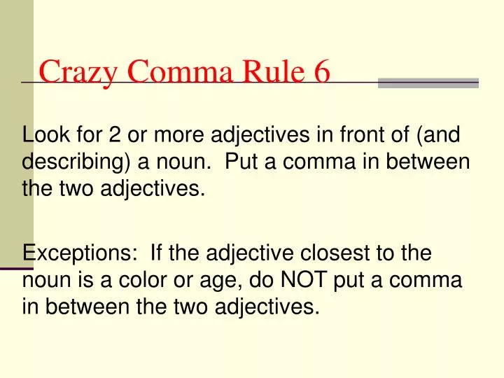 crazy comma rule 6