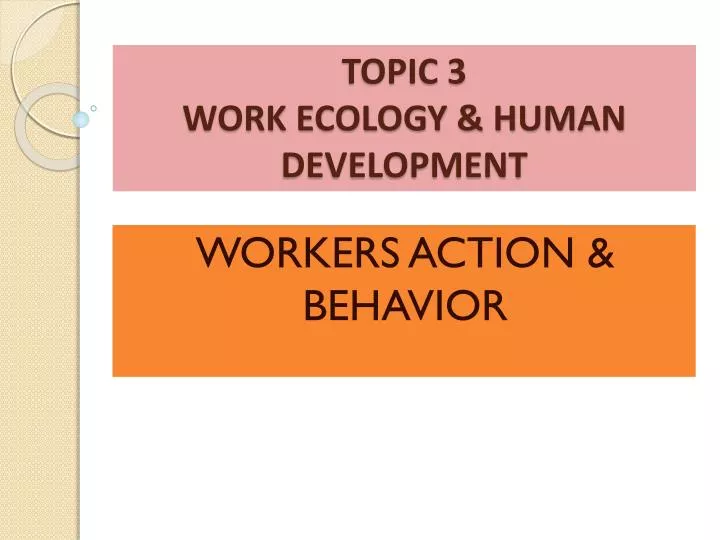 topic 3 work ecology human development
