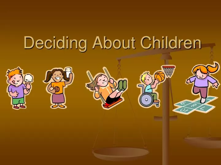 deciding about children