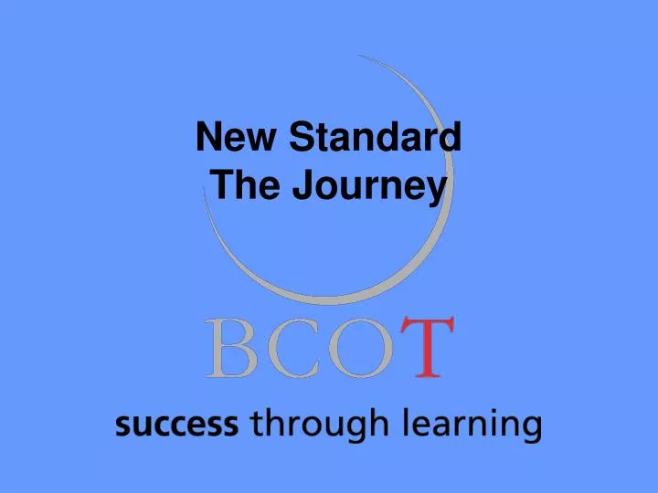 new standard the journey