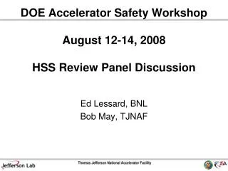 DOE Accelerator Safety Workshop August 12-14, 2008 HSS Review Panel Discussion