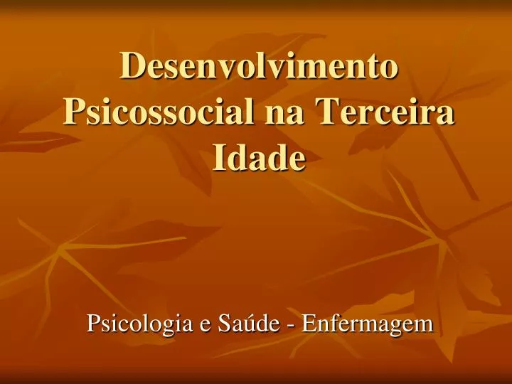 desenvolvimento psicossocial na terceira idade