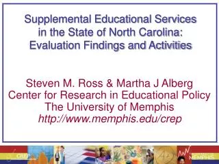 Steven M. Ross &amp; Martha J Alberg Center for Research in Educational Policy
