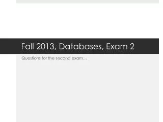 Fall 2013, Databases, Exam 2