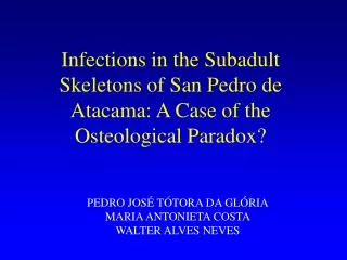 Infections in the Subadult Skeletons of San Pedro de Atacama: A Case of the Osteological Paradox?