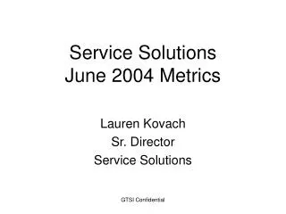 Service Solutions June 2004 Metrics